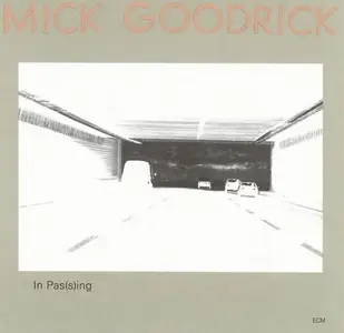 Mick Goodrick - In Pas(s)ing (1978) CD Rip