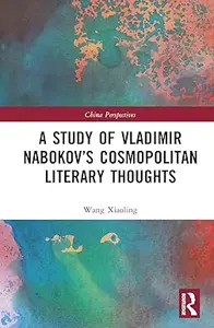 A Study of Vladimir Nabokov’s Cosmopolitan Literary Thoughts