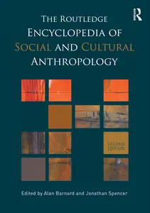 The Routledge Encyclopedia of Social and Cultural Anthropology, 2nd Edition