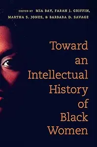 Toward an Intellectual History of Black Women