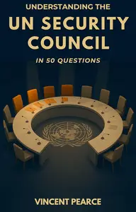 Understanding the UN Security Council in 50 Questions