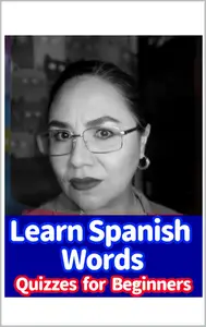 Learn Spanish Words: Quizzes for Beginners