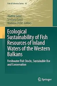 Ecological Sustainability of Fish Resources of Inland Waters of the Western Balkans: Freshwater Fish Stocks, Sustainable