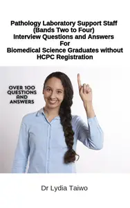 Pathology Laboratory Support Staff Interview Questions and Answers For Biomedical Science Graduates