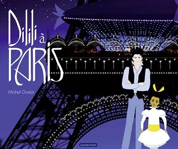 Dilili à Paris - Le Grand Album Du Film