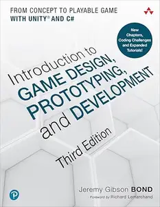 Introduction to Game Design, Prototyping, and Development: From Concept to Playable Game with Unity and C# (Repost)