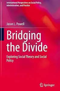 Bridging the Divide: Exploring Social Theory and Social Policy