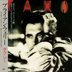 Bryan Ferry - Taxi (1993) {2007, HDCD, Japanese Reissue, Remastered}