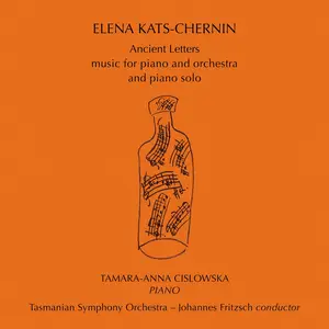 Tamara-Anna Cislowska - Elena Kats-Chernin: Ancient Letters (2025) [Official Digital Download 24/48]