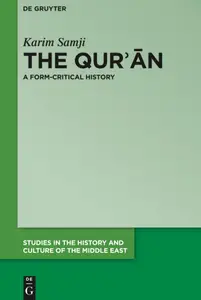 The Qur'ān: A Form-Critical History (Studies in the History and Culture of the Middle East)