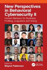 New Perspectives in Behavioral Cybersecurity II: Human Behavior for Business, Profiling, Linguistics and Voting