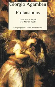 Giorgio Agamben, "Profanations"