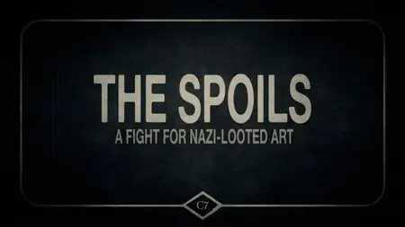 The Spoils: A Fight for Nazi Looted Art (2025)