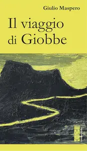 Giulio Maspero - Il viaggio di Giobbe