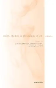 Oxford Studies in Philosophy of Law Volume 4