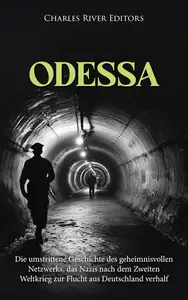 ODESSA: Die kontroverse Geschichte des geheimnisvollen Netzwerks (German Edition)