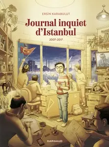 Journal inquiet d'Istanbul - Tome 2 - 2007 - 2017