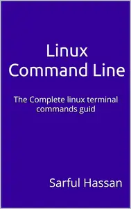 Linux Command Line: The Complete linux terminal commands guid