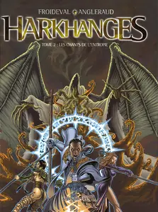 Harkhanges - Tome 2 - Les Chants De L'entropie