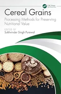 Cereal Grains: Processing Methods for Preserving Nutritional Value