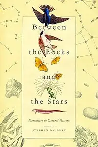 Between the Rocks and the Stars: Narratives in Natural History