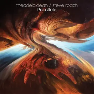 Steve Roach & theAdelaidean - Parallels (2024) [Official Digital Download 24/96]