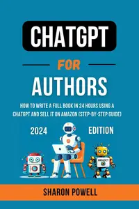 CHATGPT FOR AUTHORS, 2024 EDITION