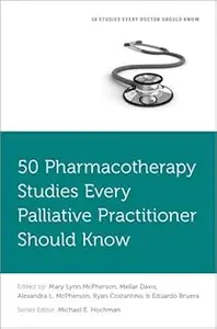 50 Pharmacotherapy Studies Every Palliative Practitioner Should Know