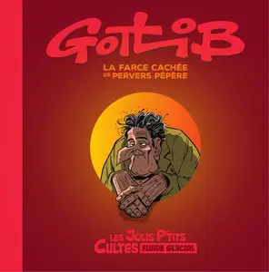 Gotlib - La Farce Cachée De Pervers Pépère