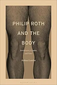 Philip Roth and the Body: Jewishness, Gender, and Race