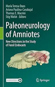 Paleoneurology of Amniotes: New Directions in the Study of Fossil Endocasts