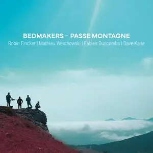 Robin Fincker - Bedmakers - Passe Montagne (2025) [Official Digital Download]