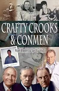 Crafty Crooks and Conmen