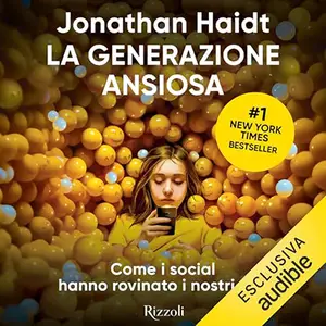 «La generazione ansiosa? Come i social hanno rovinato i nostri figli» by Jonathan Haidt