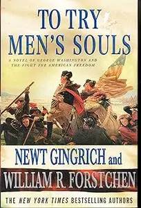 To Try Men's Souls: A Novel of George Washington and the Fight for American Freedom