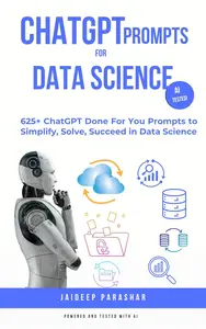 ChatGPT Prompts for Data Science: 625+ ChatGPT Done