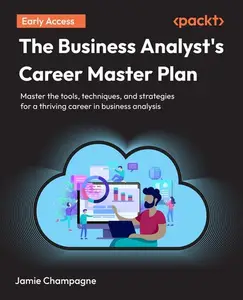 The Business Analyst's Career Master Plan (Early Access)