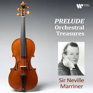 Sir Neville Marriner - "Prelude": Orchestral Treasures (2025)