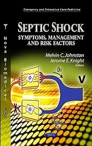 Septic Shock: Symptoms, Management and Risk Factors