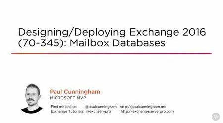 Designing/Deploying Exchange 2016 (70-345): Mailbox Databases