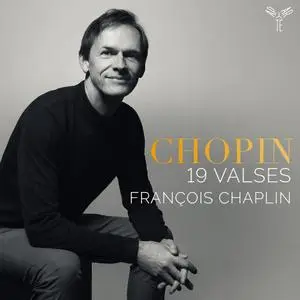 François Chaplin - Chopin: 19 Valses (2022)