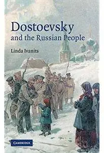 Dostoevsky and the Russian People [Repost]