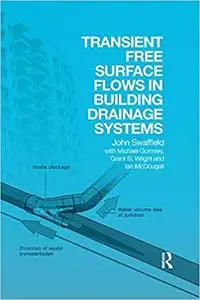 Transient Free Surface Flows in Building Drainage Systems (Repost)