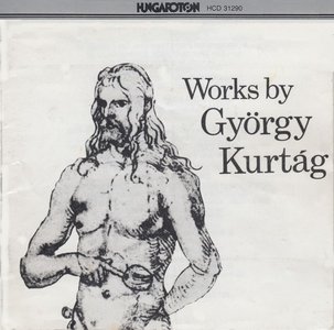 György Kurtag – The Sayings of Peter Bornemisza (1990)