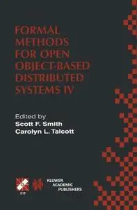 Formal Methods for Open Object-Based Distributed Systems IV: IFIP TC6/WG6.1. Fourth International Conference on Formal Methods