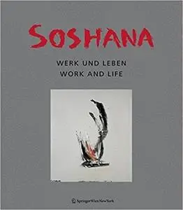 Soshana: Leben und Werk Life and Work