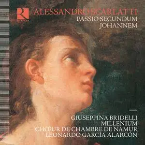 Chœur de Chambre de Namur, Millenium, Leonardo García Alarcón - Scarlatti: Passio secundum Johannem (2017)