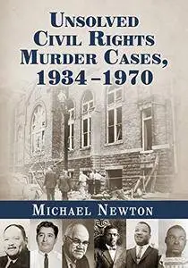Unsolved Civil Rights Murder Cases 1934-1970