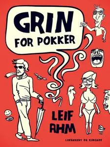 «Grin for pokker» by Leif Ahm