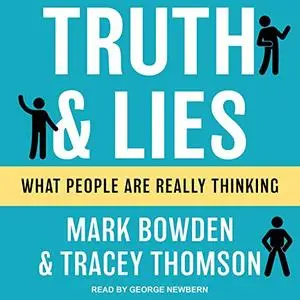 Truth and Lies: What People Are Really Thinking [Audiobook]